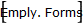 Emply. Forms